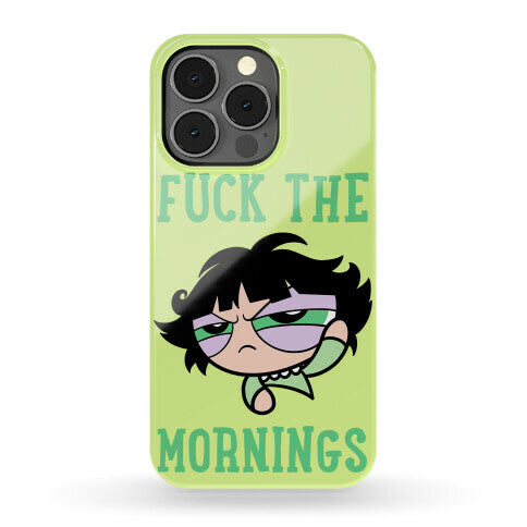 Fuck The Mornings Phone Case
