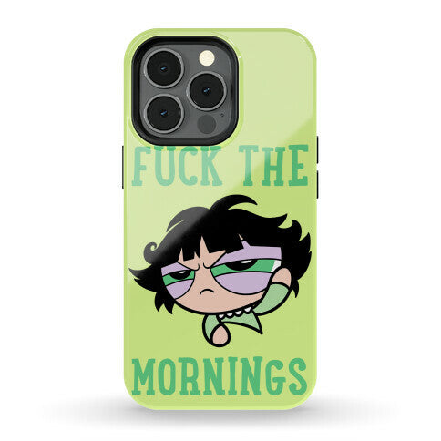 Fuck The Mornings Phone Case