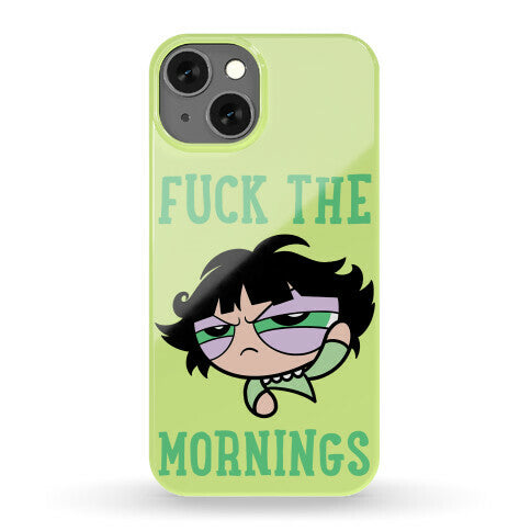 Fuck The Mornings Phone Case