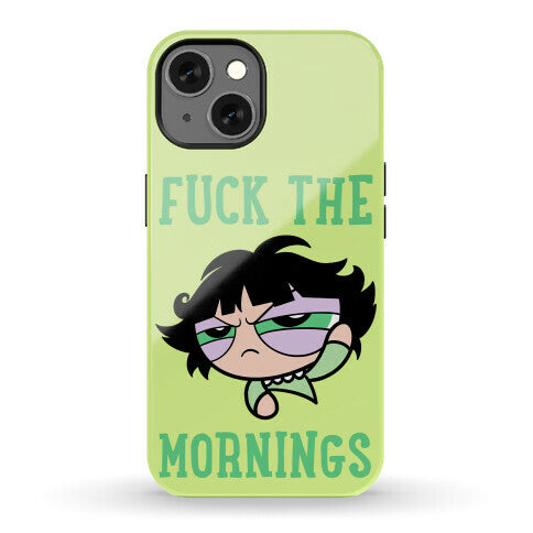 Fuck The Mornings Phone Case