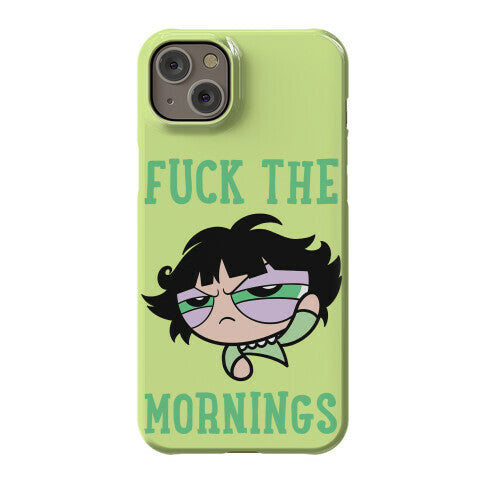 Fuck The Mornings Phone Case