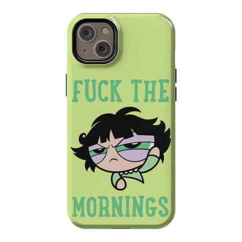 Fuck The Mornings Phone Case