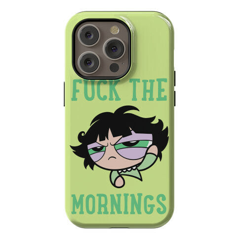 Fuck The Mornings Phone Case