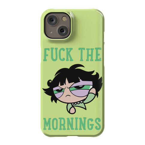 Fuck The Mornings Phone Case