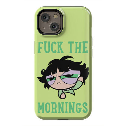 Fuck The Mornings Phone Case