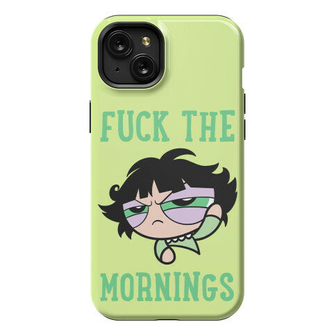 Fuck The Mornings Phone Case