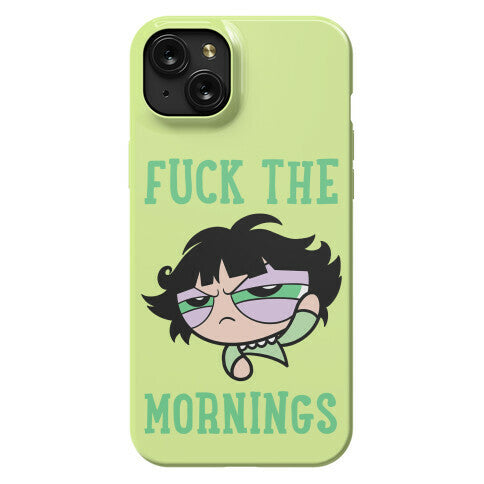 Fuck The Mornings Phone Case