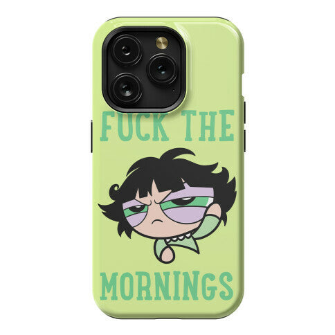 Fuck The Mornings Phone Case