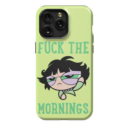 Fuck The Mornings Phone Case