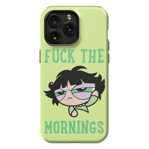 Fuck The Mornings Phone Case