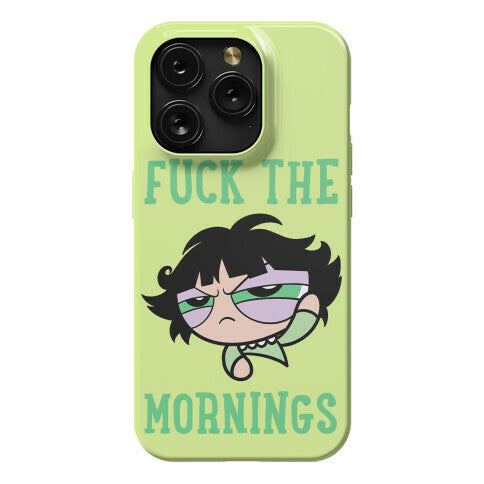 Fuck The Mornings Phone Case