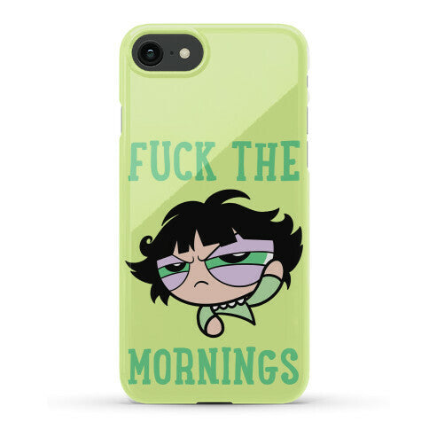 Fuck The Mornings Phone Case