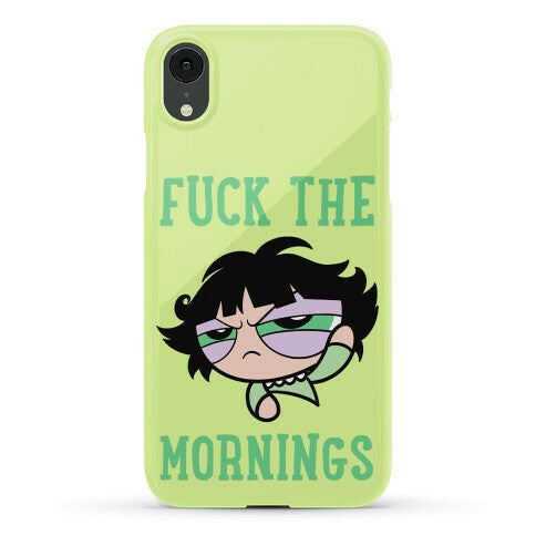 Fuck The Mornings Phone Case