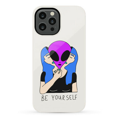 Be Yourself Alien Phone Case