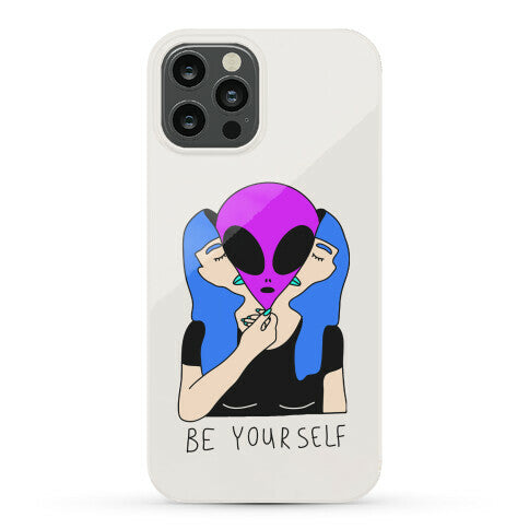 Be Yourself Alien Phone Case