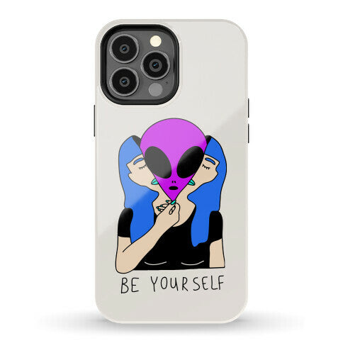 Be Yourself Alien Phone Case