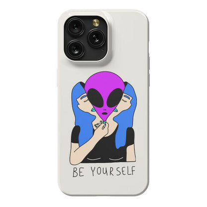 Be Yourself Alien Phone Case