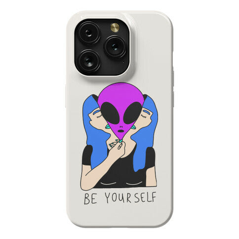 Be Yourself Alien Phone Case