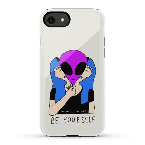 Be Yourself Alien Phone Case