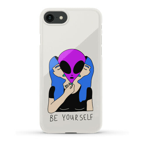 Be Yourself Alien Phone Case