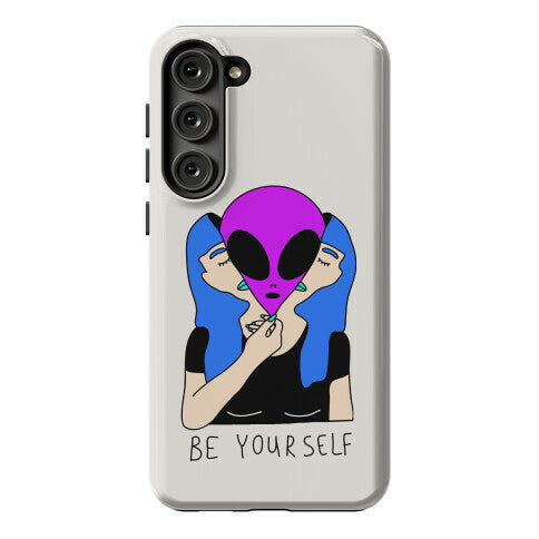 Be Yourself Alien Phone Case