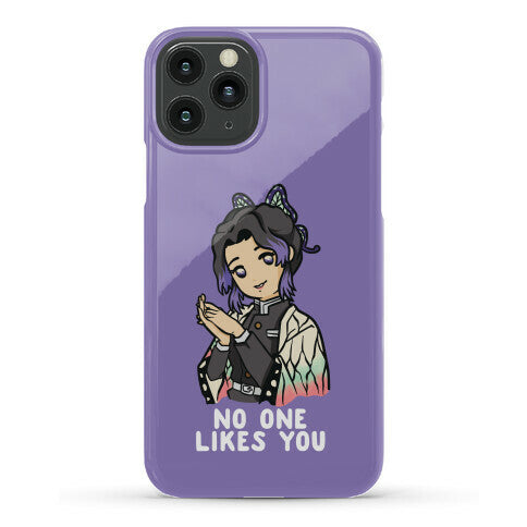 No One Likes You Shinobu Kocho Phone Case