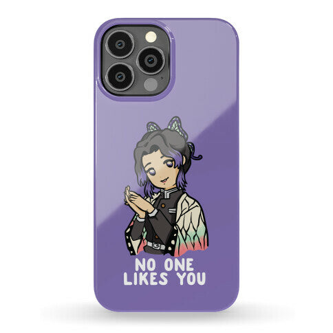 No One Likes You Shinobu Kocho Phone Case