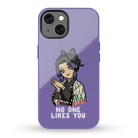 No One Likes You Shinobu Kocho Phone Case