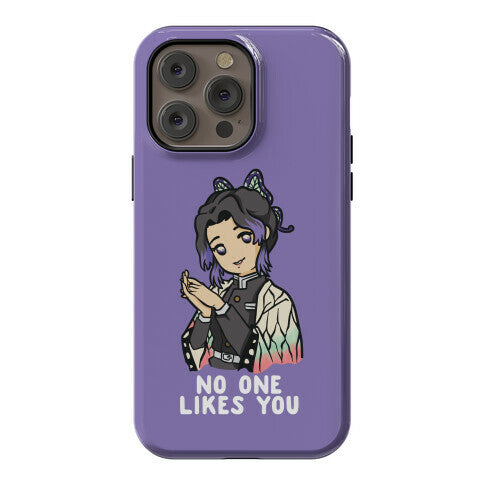 No One Likes You Shinobu Kocho Phone Case