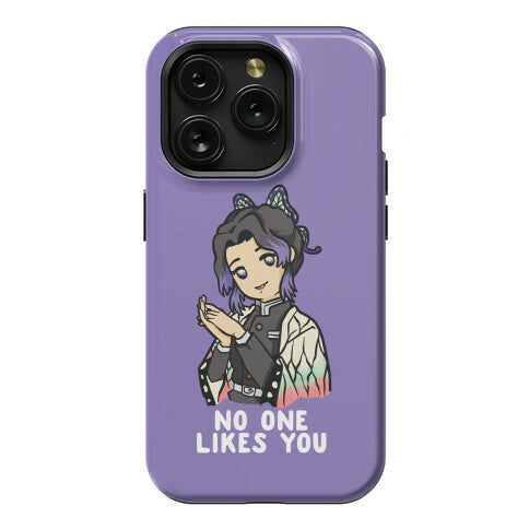 No One Likes You Shinobu Kocho Phone Case