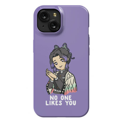 No One Likes You Shinobu Kocho Phone Case