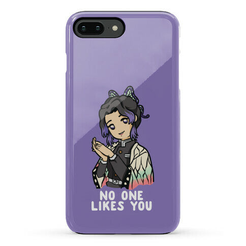 No One Likes You Shinobu Kocho Phone Case