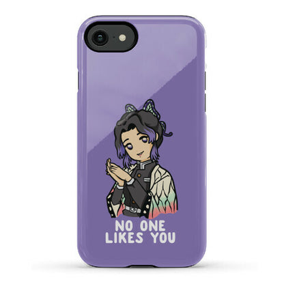 No One Likes You Shinobu Kocho Phone Case