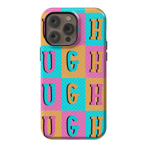 Ugh Pop Art Style Phone Case