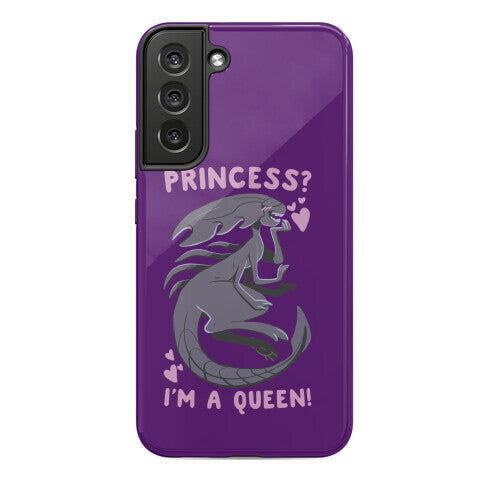 Princess? I'm a Xenomorph Queen! Phone Case