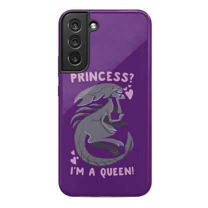 Princess? I'm a Xenomorph Queen! Phone Case