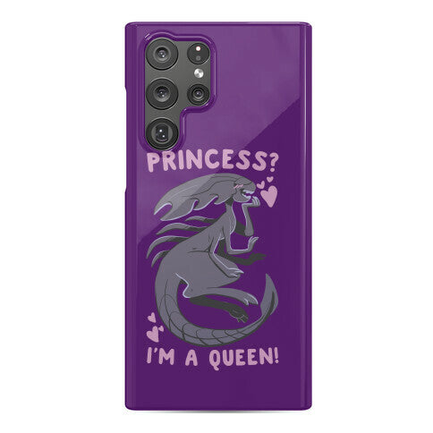 Princess? I'm a Xenomorph Queen! Phone Case