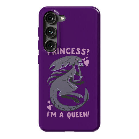 Princess? I'm a Xenomorph Queen! Phone Case