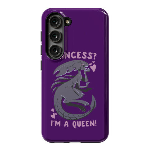Princess? I'm a Xenomorph Queen! Phone Case