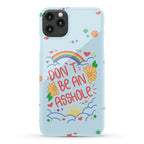 Don't Be An Asshole Phone Case