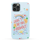 Don't Be An Asshole Phone Case