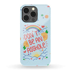 Don't Be An Asshole Phone Case