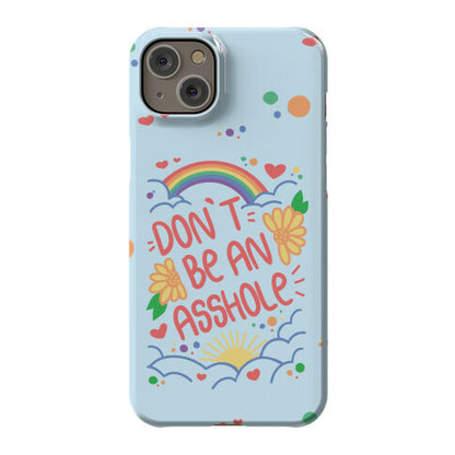 Don't Be An Asshole Phone Case