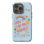 Don't Be An Asshole Phone Case