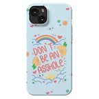 Don't Be An Asshole Phone Case