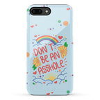 Don't Be An Asshole Phone Case
