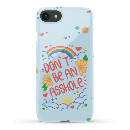 Don't Be An Asshole Phone Case