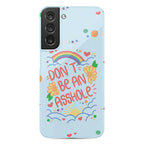 Don't Be An Asshole Phone Case