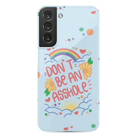Don't Be An Asshole Phone Case
