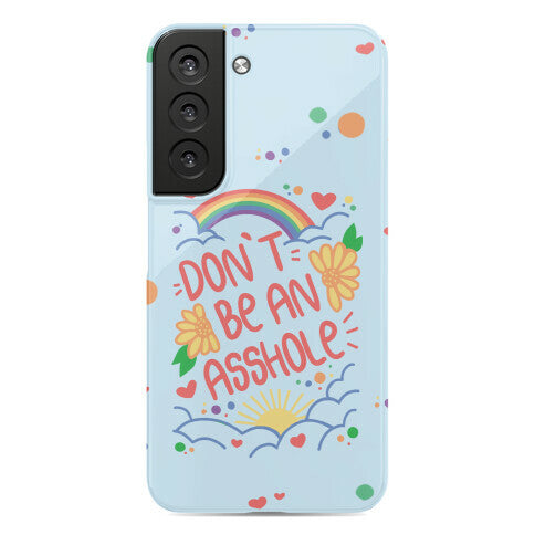 Don't Be An Asshole Phone Case
